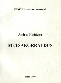 Töid Eesti metsateaduse klassikast