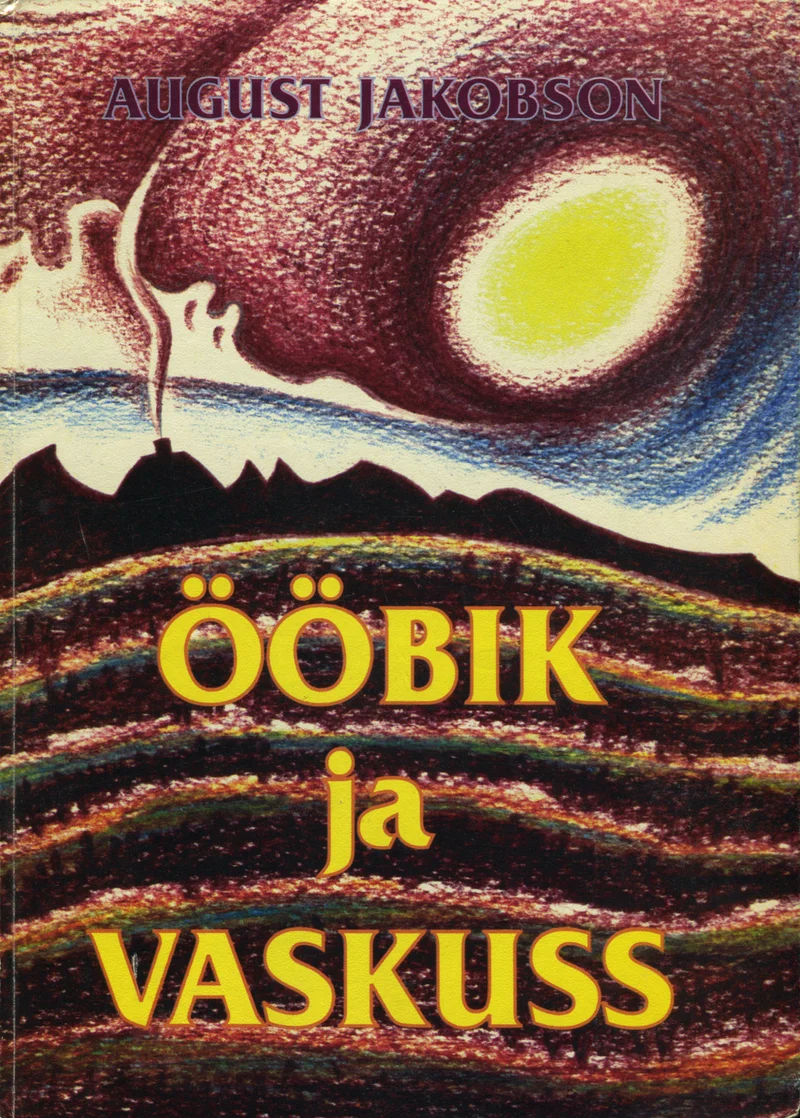 Ööbik ja vaskuss - August Jakobson (Tormikiri, 1997). Ekspressiivne illustratsioon, millel kujutatakse tumedaid mägesid ja kollakat päikest või kuud pilves taevas. Kaanel domineerivad soojad pruunid, oranžid ja kollased toonid, looduslik maastik on joonistatud dünaamilises, veidi muinasjutulises stiilis.