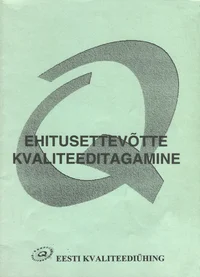 Ehitusettevõtte kvaliteeditagamine