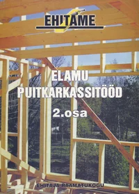 Elamu puitkarkassitööd