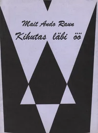 Kihutas läbi öö