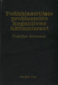 Psühhiaatriliste probleemide kognitiivne käitumisravi