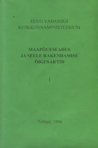 Maapõueseadus ja selle rakendamise õigusaktid