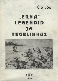 «Erna» legendid ja tegelikkus