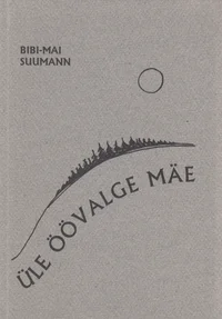 Üle öövalge mäe