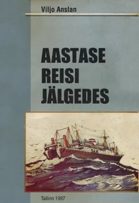 Aastase reisi jälgedes