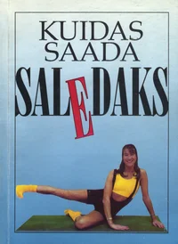 Kuidas saada saledaks