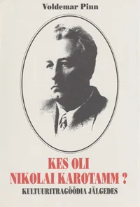 Kes oli Nikolai Karotamm?