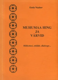 Muhumaa hing ja värvid