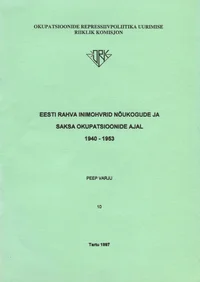 Eesti rahva inimohvrid Nõukogude ja Saksa okupatsioonide ajal 1940-1953
