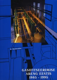 Gasifitseerimise areng Eestis 1865-1995