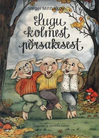 Lugu kolmest põrsakesest