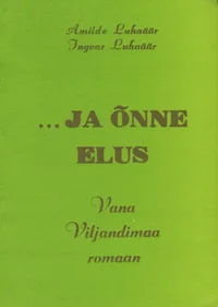 ... ja õnne elus
