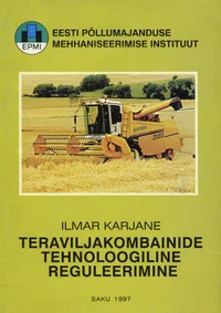 Teraviljakombainide tehnoloogiline reguleerimine