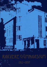 Rakvere Gümnaasium 1912-1997