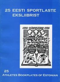 25 Eesti sportlaste eksliibrist. 25 bookplates of Estonian athletes