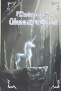 Muinasjutte ükssarvikutest