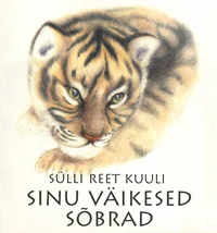 Sinu väikesed sõbrad