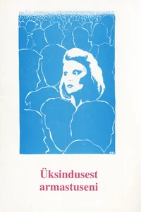 Üksindusest armastuseni