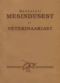 Meenutusi mesindusest ja veterinaariast. Ajakirjanduses avaldatud artikleid 1928-1969 P 1998