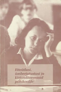 Etteütlusi, ümberjutustusi ja kirjanditeemasid põhikoolile