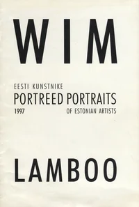 Eesti kunstnike portreed 1997. Portraits of Estonian artists