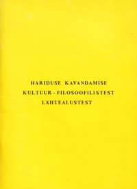 Hariduse kavandamise kultuur-filosoofilistest lähtealustest