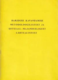 Hariduse kavandamise metodoloogilistest ja sotsiaal- majanduslikest lähtealustest