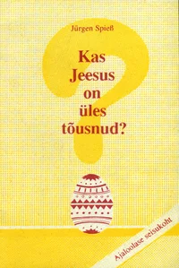 Kas Jeesus on üles tõusnud?