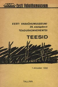 Eesti Vabaõhumuuseumi 35. aastapäevale pühendatud teaduskonverentsi teesid
