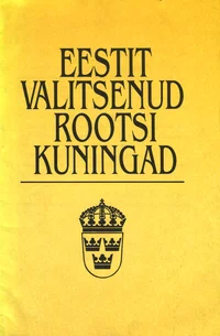 Eestit valitsenud Rootsi kuningad