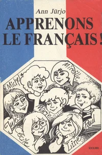 Õpime prantsuse keelt! Apprenons le francais!
