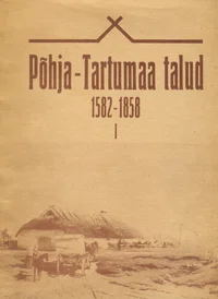 Põhja-Tartumaa talud 1582-1858