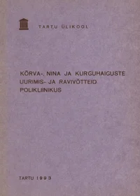 Kõrva-, nina- ja kurguhaiguste uurimis- ja ravivõtteid polikliinikus