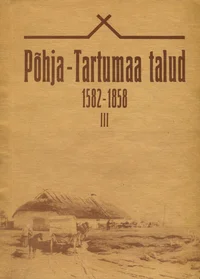 Põhja-Tartumaa talud 1582-1858