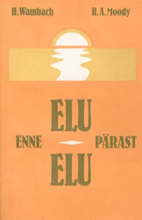 Elu enne elu. Elu pärast elu