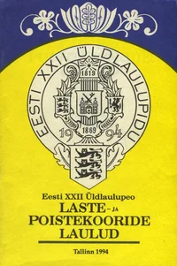 Eesti XXII Üldlaulupeo laste- ja poistekooride laulud