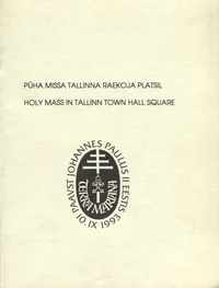 Püha Missa Tallinna Raekoja platsil. Holy mass in Tallinn town hall square