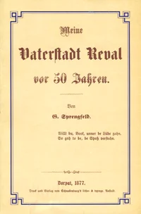 Meine Vaterstadt Reval vor 50 jahren