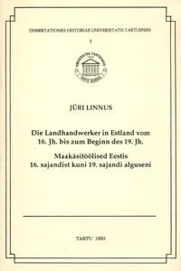 Die Landhandwerker in Estland vom 16. Jh. bis zum Beginn des 19. Jh. Maakäsitöölised Eestis 16. sajandist kuni 19. sajandi alguseni