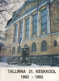 Tallinna 21. Keskkool 1903-1993