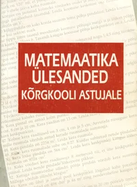 Matemaatika ülesanded kõrgkooli astujale