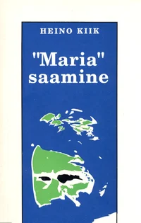 «Maria» saamine