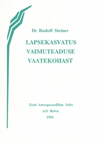 Lapsekasvatus vaimuteaduse vaatekohast