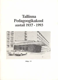 Tallinna Pedagoogikakool aastail 1937-1993