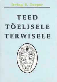 Teed tõelisele terwisele