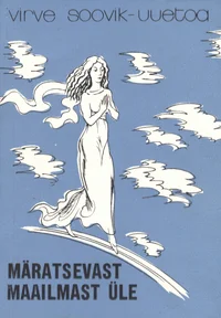 Märatsevast maailmast üle
