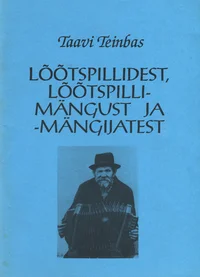 Lõõtspillidest, lõõtspillimängust ja -mängijatest