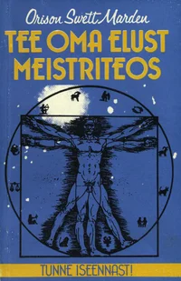 Tee oma elust meistriteos
