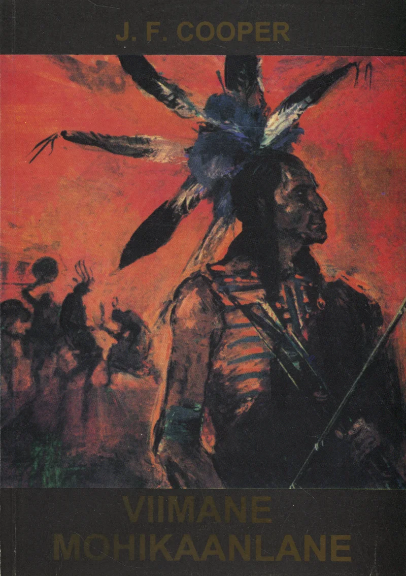 Viimane mohikaanlane - James Fenimore Cooper (Birgitta, 1994). Punakaspruunidel toonidel maalitud kaanepilt kujutab esiplanil uhke peaehтисega põlisameeriklast, taustal on näha häguseid kujusid. Dramaatiline, sõjakas meeleolu on loodud tumeda õlimaalingustiili ja intensiivsete punaste toonide abil.